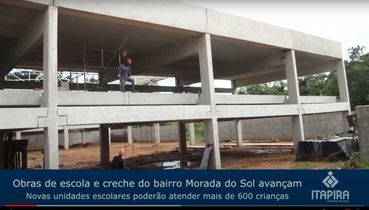Obras de escola e creche do bairro Morada do Sol avançam
