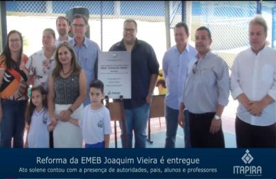 Entrega da reforma - EMEB Joaquim Vieira