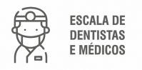 Escalas de médicos e dentistas das unidades de saúde